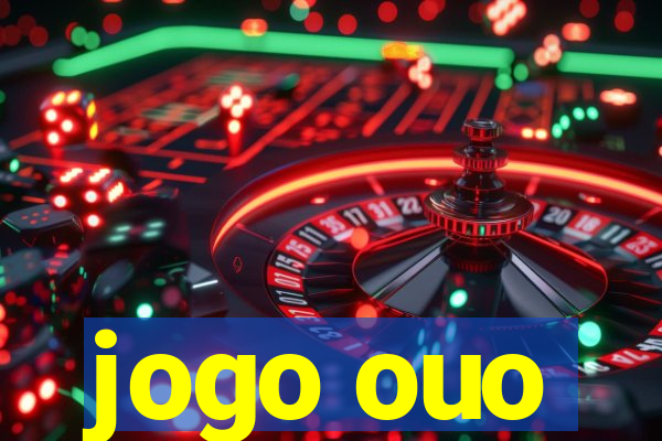 jogo ouo
